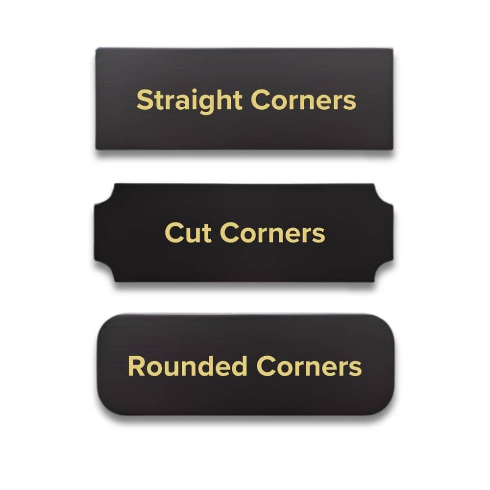 Straight, cut, or rounded corner options.